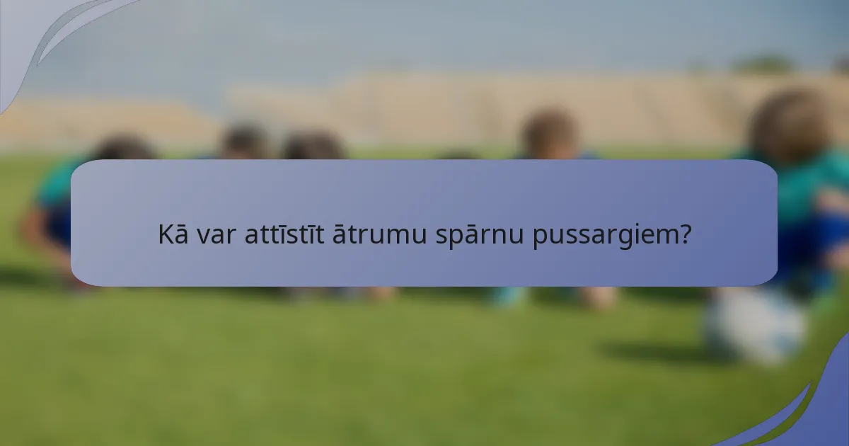 Kā var attīstīt ātrumu spārnu pussargiem?