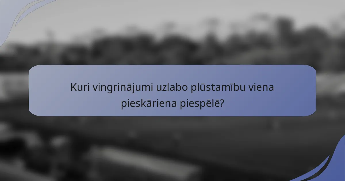 Kuri vingrinājumi uzlabo plūstamību viena pieskāriena piespēlē?